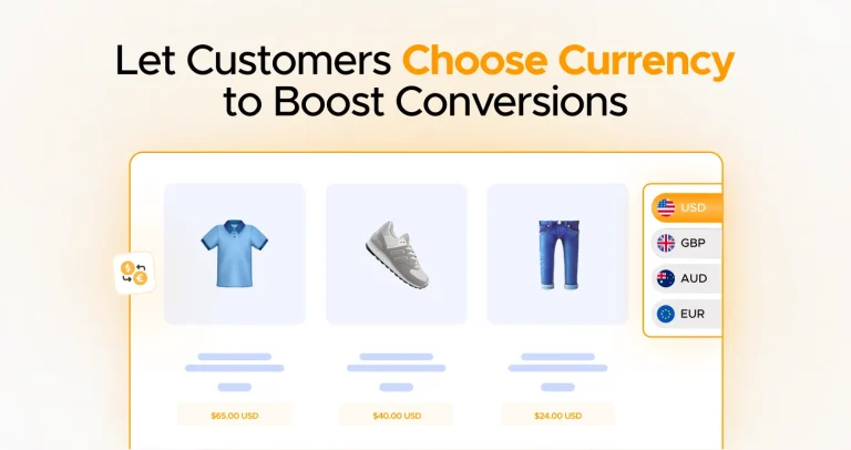 Let Customers Choose Their Currency – How a Simple Switch Increases Conversions